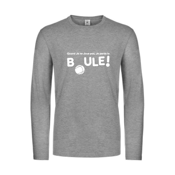 perdre la boule  - t shirt- manches- longues- original- humour- Sport Grey impression Face