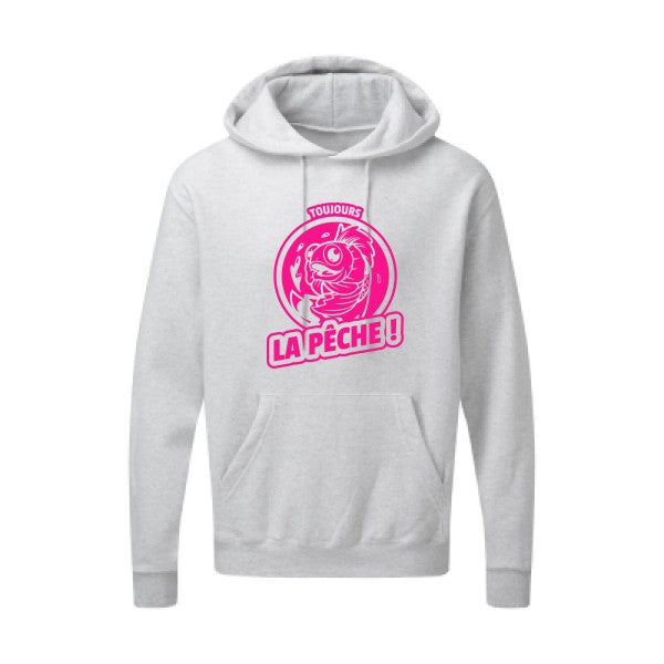 Toujours la pêche ! |Sweat  capuche humoristique Rose fluo 