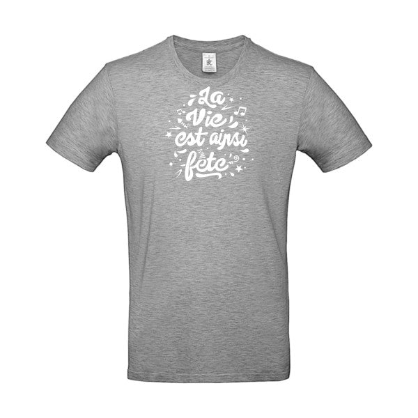 La vie est ainsi fête Blanc B&C - E190 T-shirt