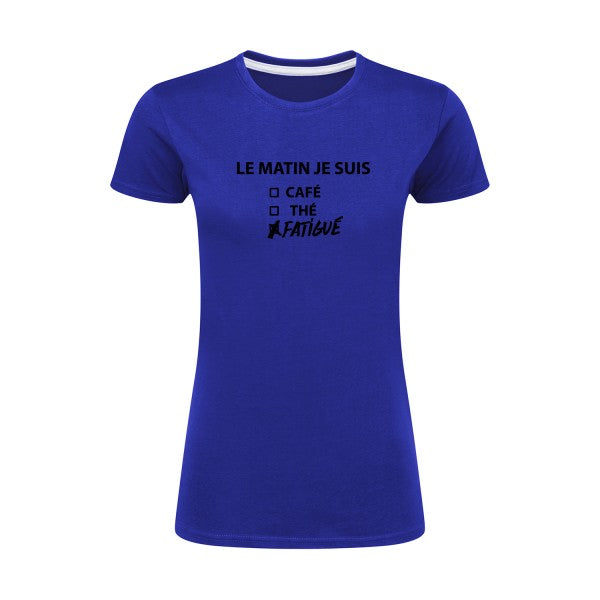 Le matin je suis...| Noir |T shirt original femme|SG