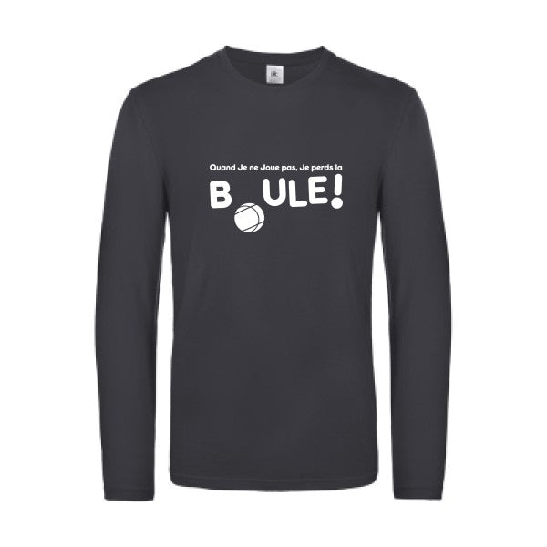 perdre la boule  - t shirt- manches- longues- original- humour- Dark Grey impression Face